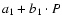 $a_1+b_1\cdot P$