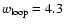 $w_{\rm loop}=4.3$