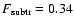 $F_{\rm subtr}=0.34$