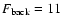 $F_{\rm back}=11$