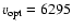 $v_{\rm opt} = 6295$