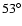 $53^\circ$