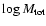 $\log M_{\rm tot}$