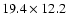 $19.4\times12.2$