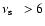 $\mbox{$\nu_{{\rm s}}~$ }>6$