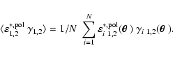 \begin{displaymath}\langle \varepsilon_{1,2}^{*,{\rm pol}}~ \gamma_{1,2} \rangle...
...math$ \theta $ })~\gamma_{i~1,2}(\mbox{\boldmath$ \theta $ }).
\end{displaymath}