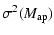 $\displaystyle \sigma^2(M_{{\rm ap}})$