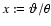 $x:=\vartheta/\theta$