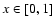 $x\in [0,1]$