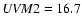 ${\it UVM}2=16.7$