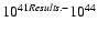 $10^{41 \\
{\it Results.} -}10^{44}$