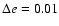 $\Delta e= 0.01$