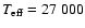 $T_{\rm eff} = 27~000$