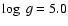 $\log~g = 5.0$