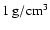 $1~\rm g/cm^3$