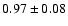 $0.97\pm0.08$