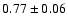 $0.77\pm0.06$