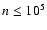 $n\leq 10^5$