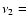 $\nu_2=$
