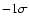 $-1\sigma $