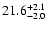 $\rm 21.6^{+ 2.1}_{- 2.0}$