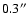 $0.3^{\prime\prime}$
