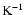 $\rm K^{-1}$