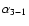 $\alpha_{3-1}$