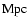 ${\rm Mpc}$