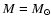 ${M} = {M}_{\odot}$
