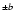 $^{{\pm }b}$