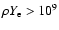 $\rho Y_{\rm e}>10^9$