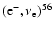 $ ({\rm e}^- ,\nu _{\rm e} )^{56}$