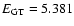 $E_{\rm GT}=5.381$
