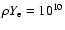 $\rho Y_{\rm e}=10^{10}$