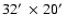 $32\hbox{$^\prime$ }\times 20\hbox{$^\prime$ }$