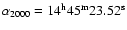 $\alpha_{2000} = \rm 14^h 45^m 23.52^s$