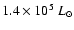 $1.4\times10^5~L_{\odot}$