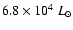 $6.8\times10^4~L_{\odot}$