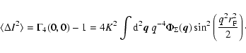 \begin{displaymath}\langle \Delta I^2 \rangle = \Gamma_4(0,0)-1= 4 K^2 \int {\rm...
...a(\vec{q}) \sin^2 \left( \frac{q^2 r_{\rm F}^2}{2}\right)\cdot
\end{displaymath}