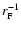 $r_{\rm F}^{-1}$