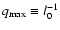 $q_{\rm max} \equiv l_0^{-1}$