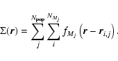 \begin{displaymath}\Sigma (\vec{r}) = \sum_j^{N_{\rm pop}} \sum_i^{N_{M_j}} f_{M_j} \left( \vec{r}-\vec{r}_{i,j} \right).
\end{displaymath}