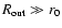 $R_{\rm out} \gg r_0$