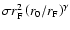 $\sigma r_{\rm F}^2 \left(r_0/r_{\rm F} \right)^\gamma$