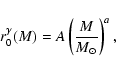 \begin{displaymath}r_0^\gamma(M) = A \left( \frac{M}{{M}_\odot} \right)^{a},
\end{displaymath}