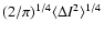 $(2/\pi)^{1/4} \langle \Delta I^2 \rangle^{1/4}$