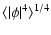 $\displaystyle \langle \vert \phi \vert^4 \rangle^{1/4}$