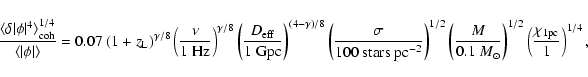 \begin{displaymath}\frac{\langle \delta \vert \phi \vert^4 \rangle_{\rm coh}^{1/...
...right)^{1/2}
\left( \frac{\chi_{\rm 1pc}}{1} \right)^{1/4}
,
\end{displaymath}