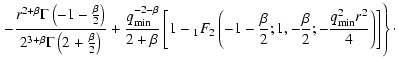 $\displaystyle \left.
- \frac{r^{2+\beta} \Gamma \left(-1-\frac{\beta}{2} \right...
...,-\frac{\beta}{2}; - \frac{q_{\rm min}^2 r^2}{4} \right) \right] \right\} \cdot$